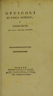 Cover of: Opuscoli di fisica animale, e chirurgia by Giuseppe Baronio