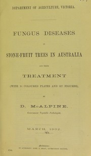 Cover of: Fungus diseases of stone-fruit trees in Australia and their treatment