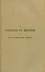 Cover of: La contagion du meurtre : ©♭tude d ́anthropologie criminelle by Paul Aubry