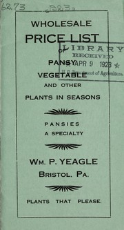 Cover of: Wholesale price list of pansy, vegetable and other plants in season by Wm. P. Yeagle (Firm)