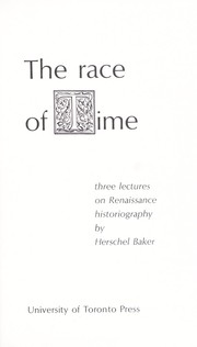 Cover of: The race of time; three lectures on Renaissance historiography by 