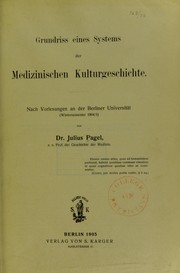 Cover of: Grundriss eines Systems der medizinischen Kulturgeschichte: nach Vorlesungen an der Berliner Universitat (Wintersemester 1904/5)