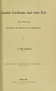 Amatus Lusitanus und seine zeit by Max Salomon