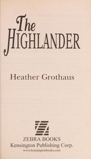 Cover of: The highlander by Heather Grothaus