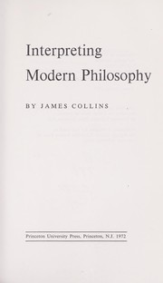 Cover of: Interpreting modern philosophy by James Daniel Collins
