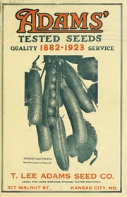 Cover of: Adams' tested seeds, quality service, 1882-1923 by T. Lee Adams Seed Company