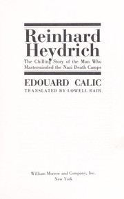 Cover of: Reinhard Heydrich: The Chilling Story of the Man Who Masterminded the Nazi Death Camps