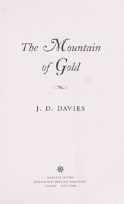 Cover of: The mountain of gold by J. D. Davies