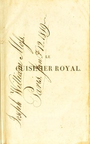 Cover of: Le cuisinier royal, ou, l'art de faire la cuisine et la p©Øtisserie, pour toutes les fortunes. Avec la mani©·re de servir une table depuis vingt jusqu'©  soixante couverts