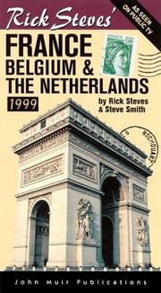 Cover of: Rick Steves' France, Belgium & the Netherlands 1999 (Rick Steves' France)