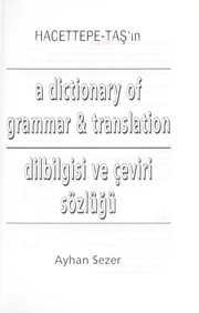 A dictionary of grammar and translation by Ayhan Sezer