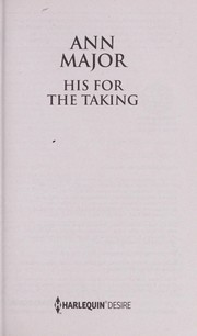 Cover of: His for the taking by Ann Major