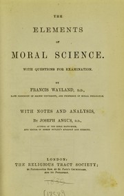 Cover of: The elements of moral science: with questions for examination
