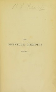 Cover of: The Greville memoirs: a journal of the reigns of King George IV and King William IV