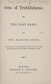 Cover of: Gem of truthfulness: or, The lost baby