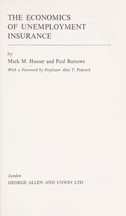 The economics of unemployment insurance by Mark M. Hauser