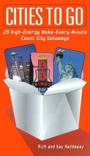 Cover of: Cities to go: the top 25 high-energy, make-every-minute-count city getaways