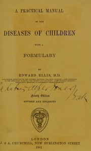 Cover of: A practical manual of the diseases of children with a formulary