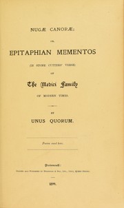 Cover of: Nugae canorae; or, epitaphian mementos (in stonecutter's verse) of the Medici family of modern times