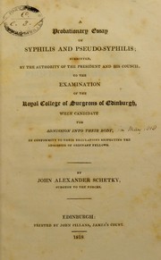 A probationary essay on syphilis and pseudo-syphilis by John Alexander Schetky