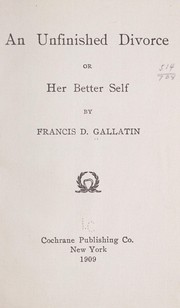 An unfinished divorce by Francis Dawson Gallatin