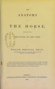 Cover of: The anatomy of the horse : embracing the structure of the foot by William Percivall