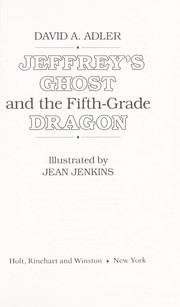Cover of: Jeffrey's ghost and the fifth-grade dragon by David A. Adler