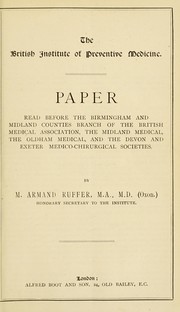 Paper read before the Birmingham and Midland counties branch of the British Medical Association, the Midland Medical, the Oldham Medical, and the Devon and Exeter Medico-Chirurgical Societies by Ruffer, Marc Armand Sir