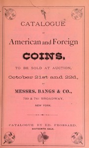 Cover of: Catalogue of a fine and large collection of American and foreign coins & medals in gold, silver and copper