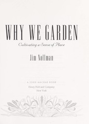 Cover of: Why we garden: cultivating a sense of place