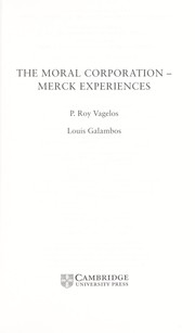 Cover of: MORAL CORPORATION: MERCK EXPERIENCES. by P. ROY VAGELOS