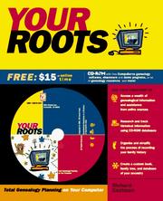 Cover of: Your roots: total genealogy planning on your computer