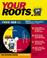 Cover of: Your roots