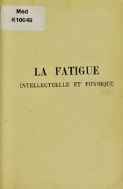 Cover of: La fatigue intellectuelle et physique