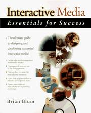 Cover of: Interactive media essentials for success by Brian Blum