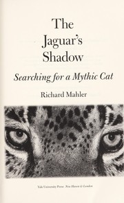 Cover of: The jaguar's shadow by Richard Mahler