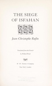 Cover of: The siege of Isfahan by Jean-Christophe Rufin