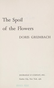 Cover of: The spoil of the flowers. by Doris Grumbach