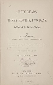 Fifty years, three months, two days by Wolff, Julius