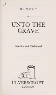 Cover of: Unto the grave