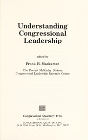 Cover of: Understanding congressional leadership by edited by Frank H. Mackaman.