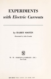 Cover of: Experiments with electric currents. by Harry Sootin