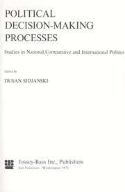 Cover of: Political decision-making processes: studies in national, comparative, and international politics.