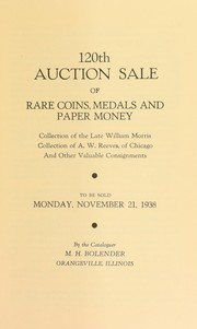 Cover of: 120th auction sale of rare coins, medals, and paper money | M. H. Bolender