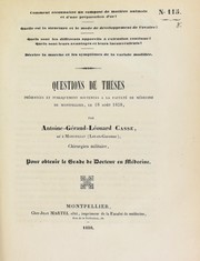 Cover of: Questions de th©·ses pr©♭sent©♭es et publiquement soutenue ©  la Facult©♭ de m©♭decine de Montpellier, le 18 ao© t 1838