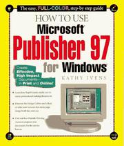 Cover of: How to use Microsoft Publisher 97 for Windows by Kathy Ivens