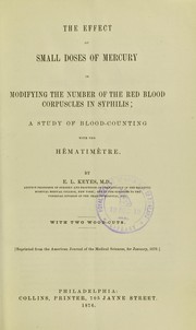 The effect of small doses of mercury in modifying the number of the red blood corpuscles in syphilis by E. L. Keyes