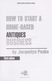 Cover of: How to start a home-based antiques business by Jacquelyn Peake