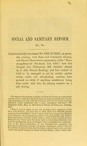 Cover of: Social and sanitary reform, &c. : with some facts relative to the miserable state of these matters, in cities and towns in Scotland, and local districts, &c | Alexander Kennedy