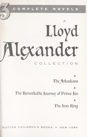 Cover of: A Lloyd Alexander collection : 3 complete novels by 